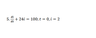 di
5.+ 24i = 100; t = 0, i = 2
dt
