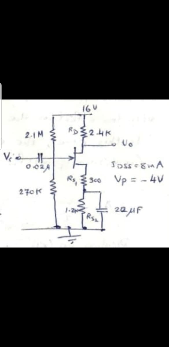 16U
2.1 M
RD$2.4K
Vo
Soss - 8mA
Vp = - 4V
3c0
270K
1-2
