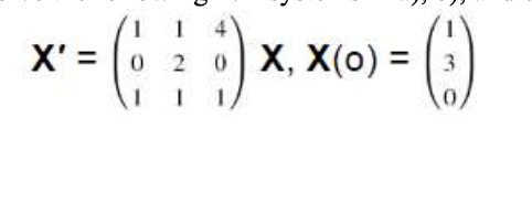 1
(679)
X' = 0
2 X, X(0) =
()