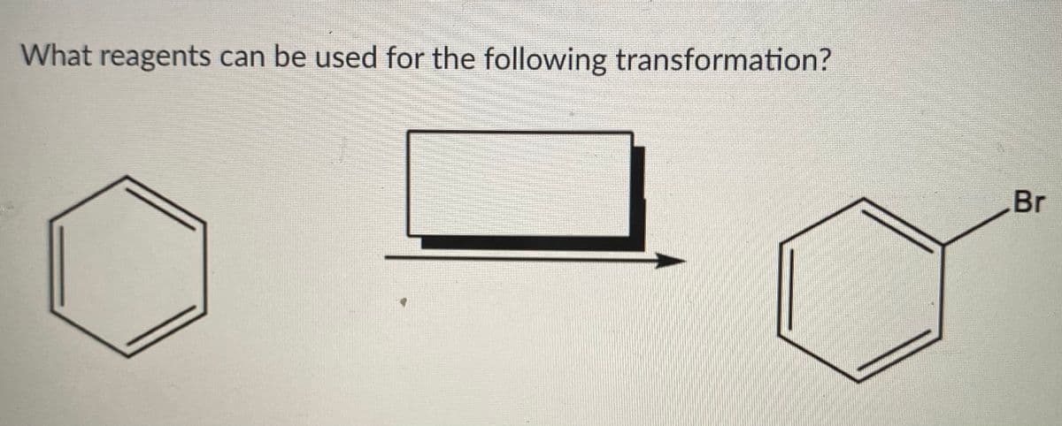 What reagents can be used for the following transformation?
Br
