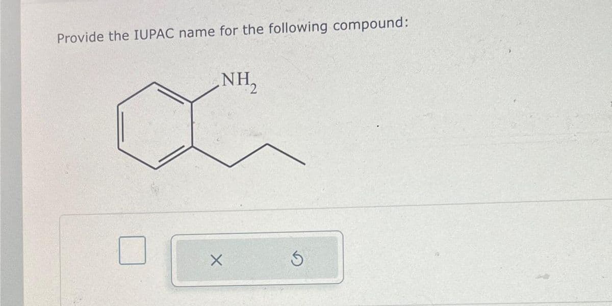 Provide the IUPAC name for the following compound:
NH₂
G