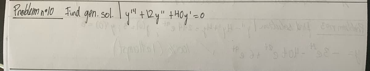 Problem nolo Find
. sol. | y!" +12y" +HOy² = 0
-(0)8
gen.
"/duted love Eary muling
to top-8-
A-HAN
6 tes