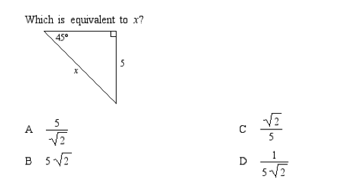 Which is equivalent to x?
45°
х
A
5
B 5 V?
5-V2
