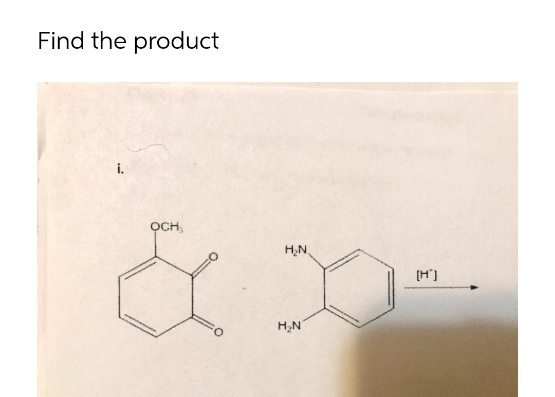 Find the product
OCH,
H;N,
[H')
H,N
