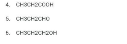 4.
CH3CH2COOH
5.
CH3CH2CHO
6. СНЗСН2СH20H
