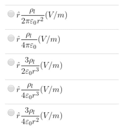 Pi
(V/m)
2TEor2
Pi
-(V/m)
4TE0
3pi
(V/m)
2Eor3
(V/m)
4€or3
3pi
(V/m)
4€or2
