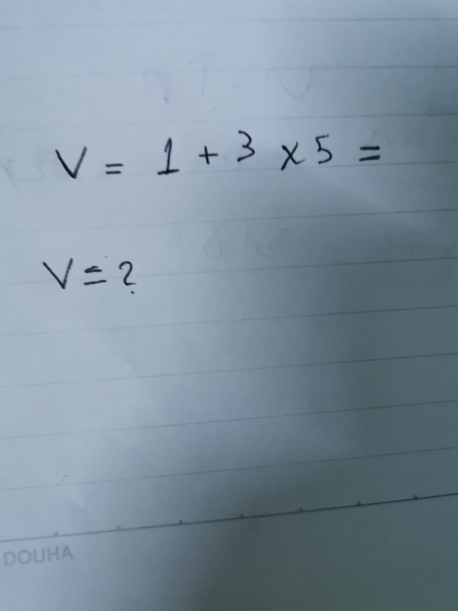 V = 1+ 3 x 5 =
ニ
V=2
DOUHA
