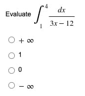 dx
Evaluate
Зх — 12
00 + O
00
