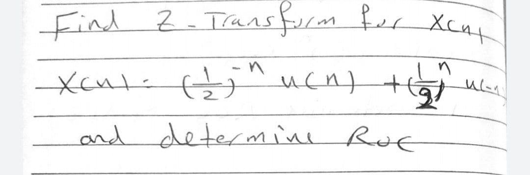 Xcnt
Find Z-TraAsfrom fer Xcn
and determine Rot
