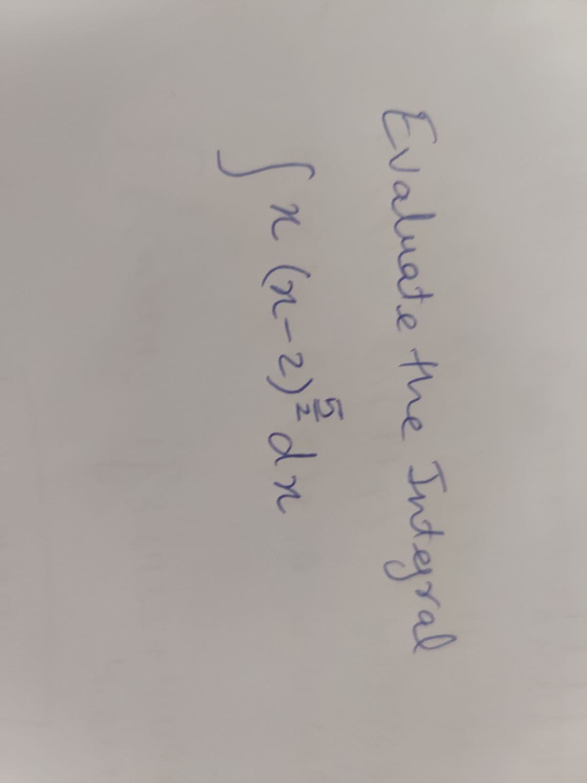 Evaluate the Integral
2
(n-2) ²1 dn
√x