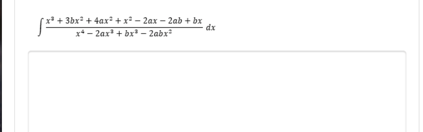 x³ + 3bx² + 4ax² + x? – 2ax – 2ab + bx
x4 – 2ax³ + bx³ – 2abx²
dx
