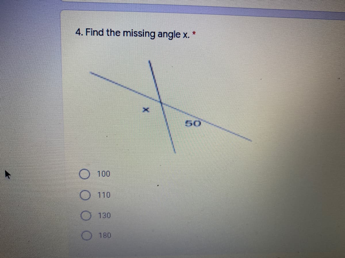 4. Find the missing angle x.
50
100
110
130
180
