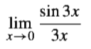 sin 3x
lim
x→0 3x
