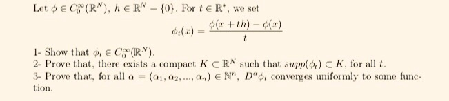 Let o e C (RN), he RN - (0}. For teR', we set
(r+th)- (x)
(x)
1- Show that e C (RN).
