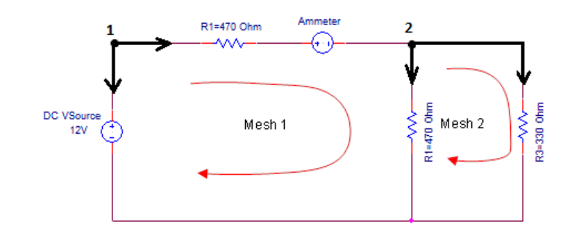 Ammeter
1
R1=470 Ohm
2
ww
DC VSource
Mesh 1
Mesh 2
12V
R1-470 Ohm
R3-330 Ohm
