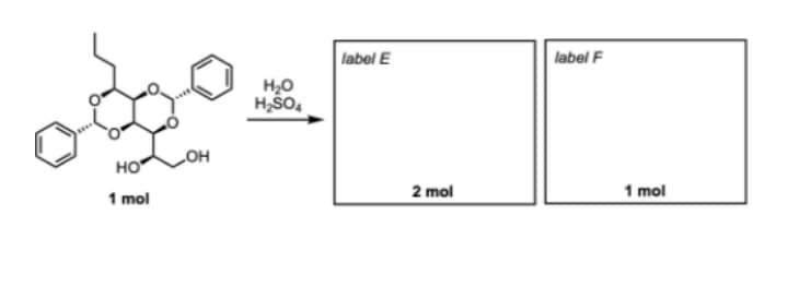 label E
label F
H,0
но
HO
1 mol
2 mol
1 mol
