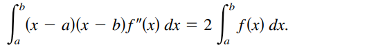 |r – a)(x – b)f"(x) dx
f(x) dx.
-
la
