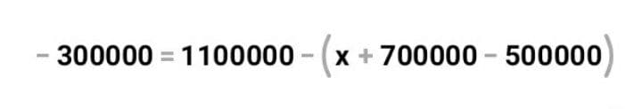 300000 = 1100000 - (x + 700000 - 500000)
