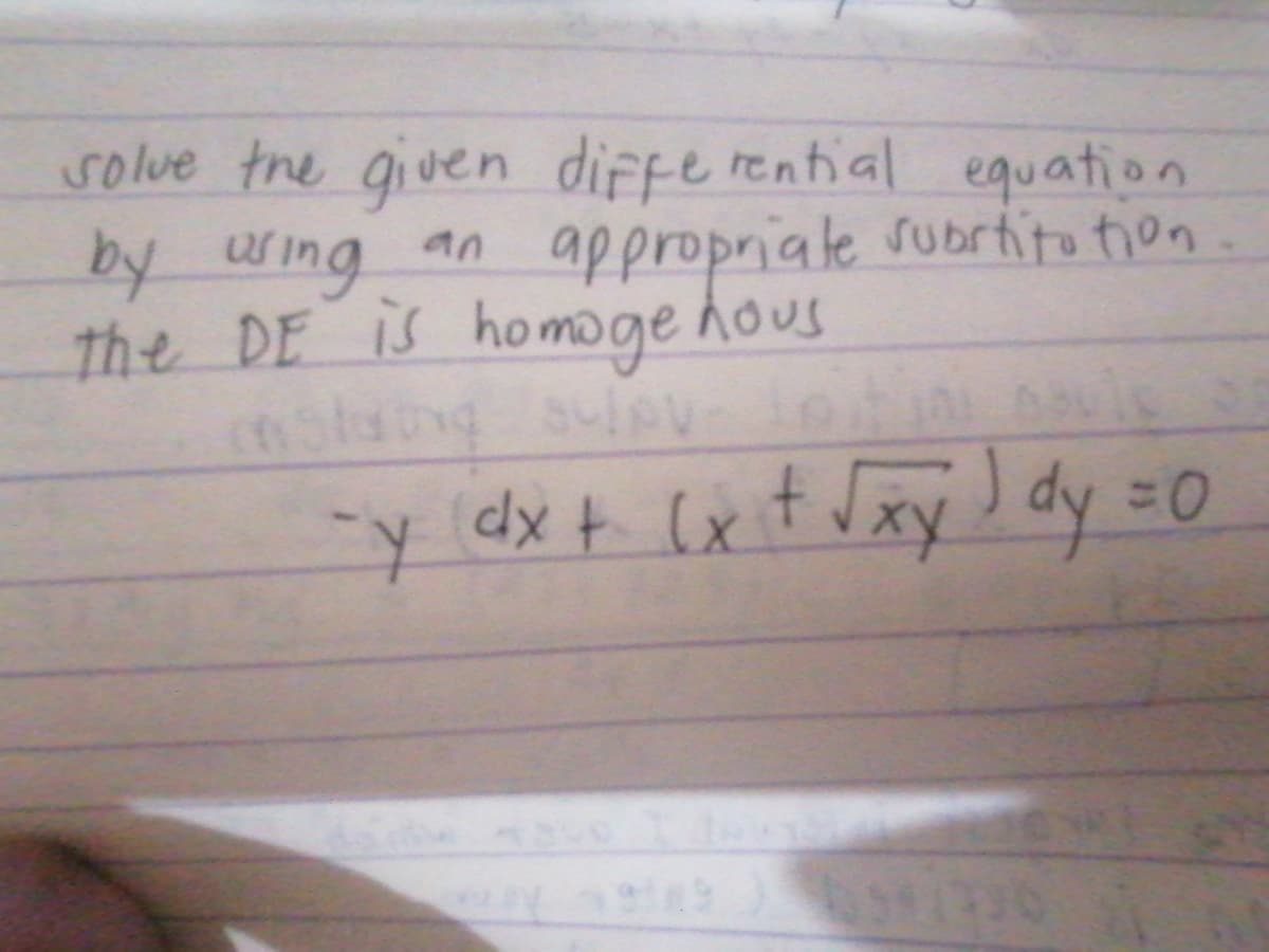 solue tre given diffe rential equation
by wing an appropriale subrtito tion
The DE iS homoge hous
nslaing suley
-y (dxt (x t Jxy) dy =0
hoUs
