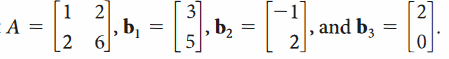 1 2
A =
[2 6
3
, b2
5
-1
and bz
2
%3|
||
