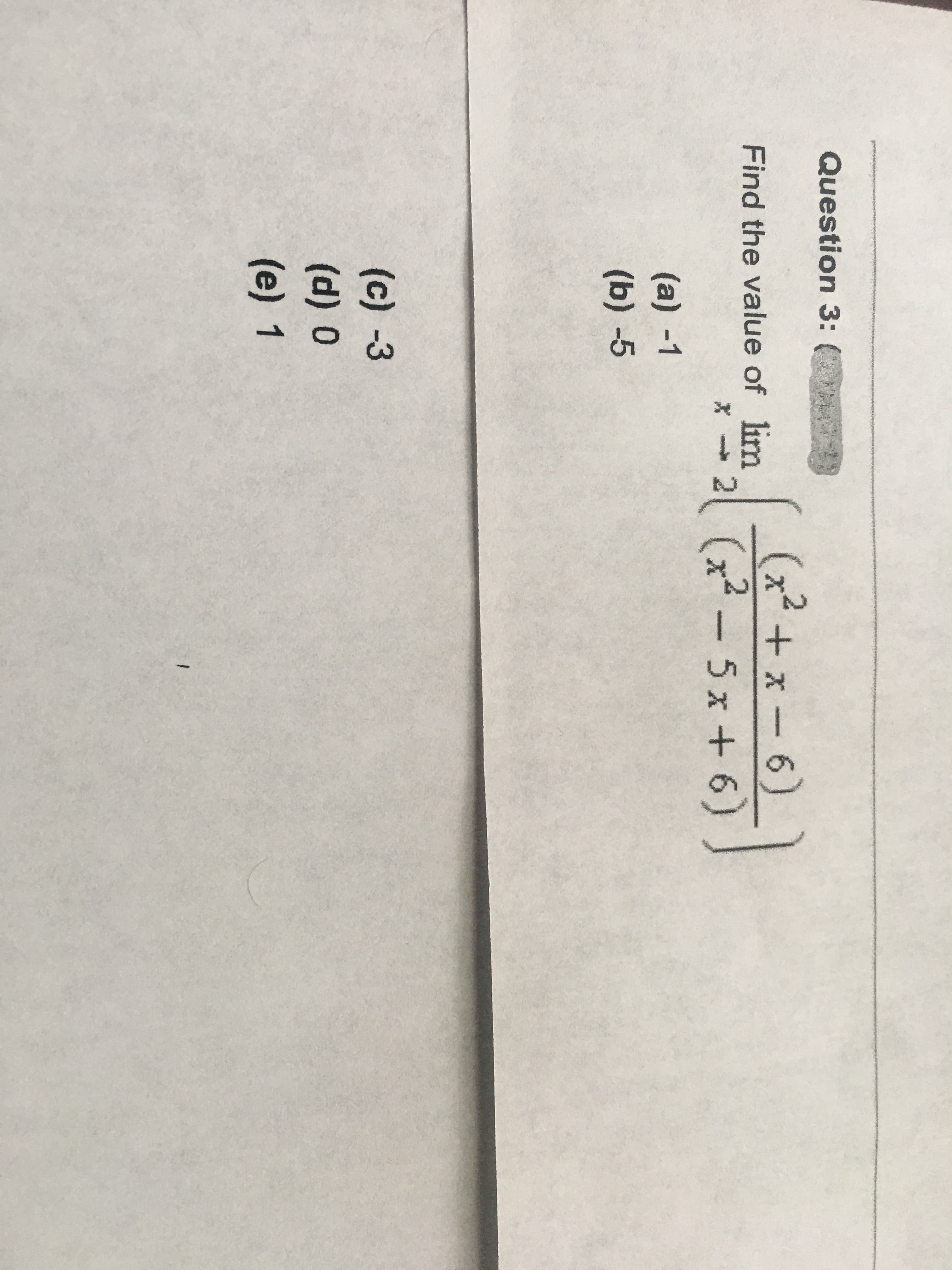 Find the value of lim
2.
(x² + x- 6)
(x2 - 5x + 6)
