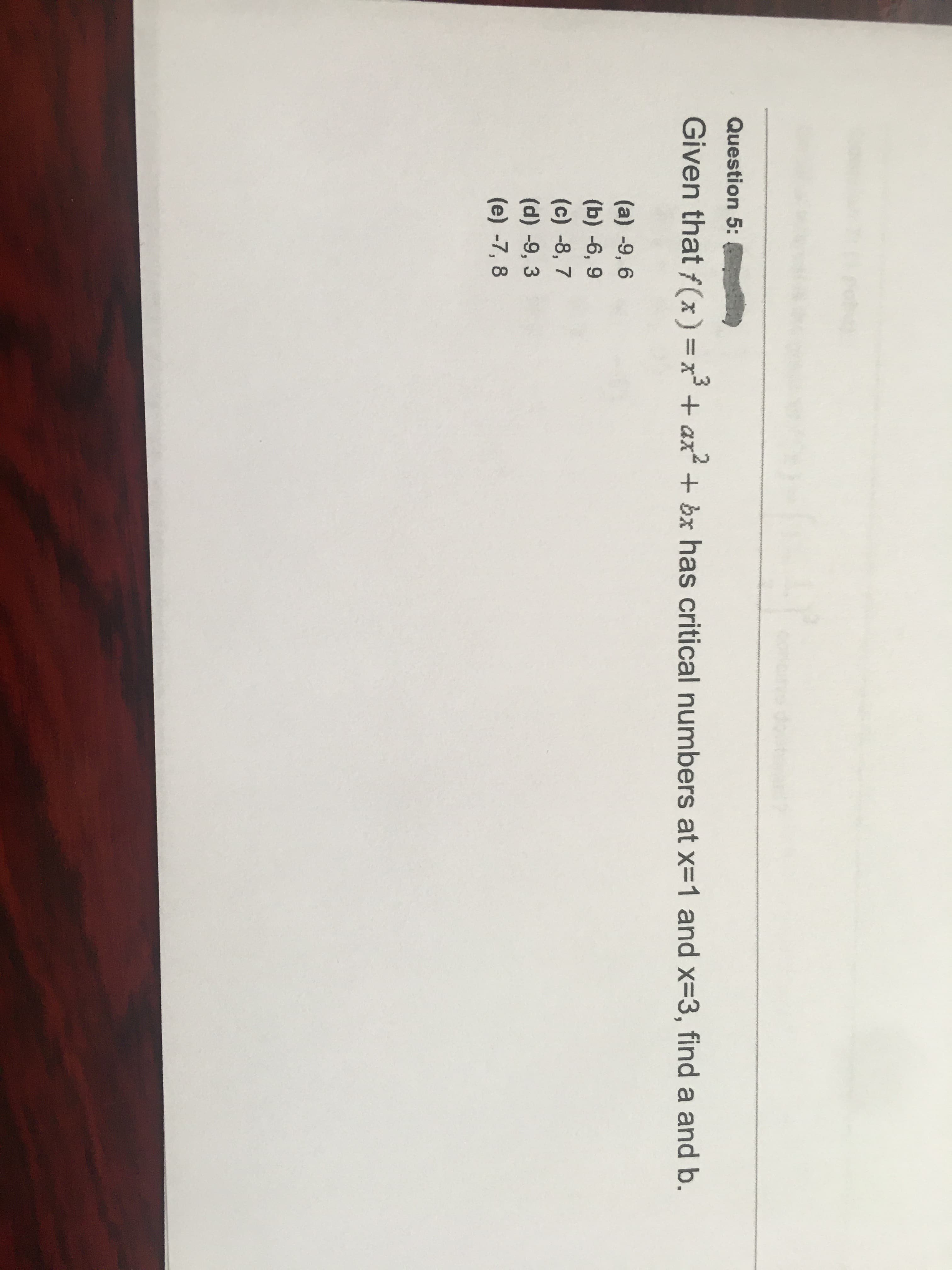 Given that f (x) x+ ax + bx has critical numbers at x=1 and X3D3, find a and b.
