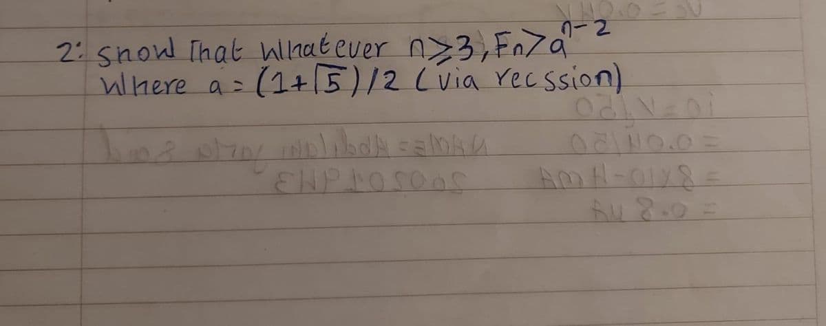 2: show Ihat hllatever n>3, Fnz a"
nhere a= (1+5)12 (via rec ssion)
