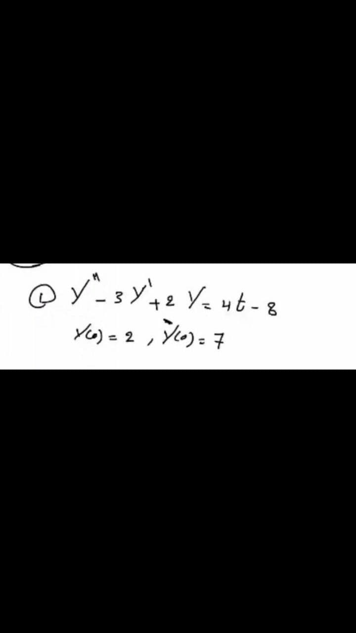 oy-sゾ Yeut-3
+ 2
Yo) =2, Yea)= 7
