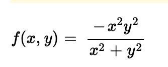 – x²y?
f(x, y)
x2 + y2
