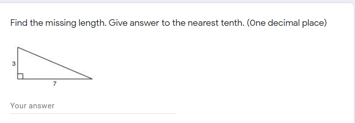 Find the missing length. Give answer to the nearest tenth. (One decimal place)
Your answer
