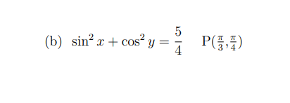 (b) sin? a + cor" y = P(G,4)
5
P(등,품)
3.
