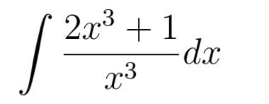 2x3 + 1
x3
