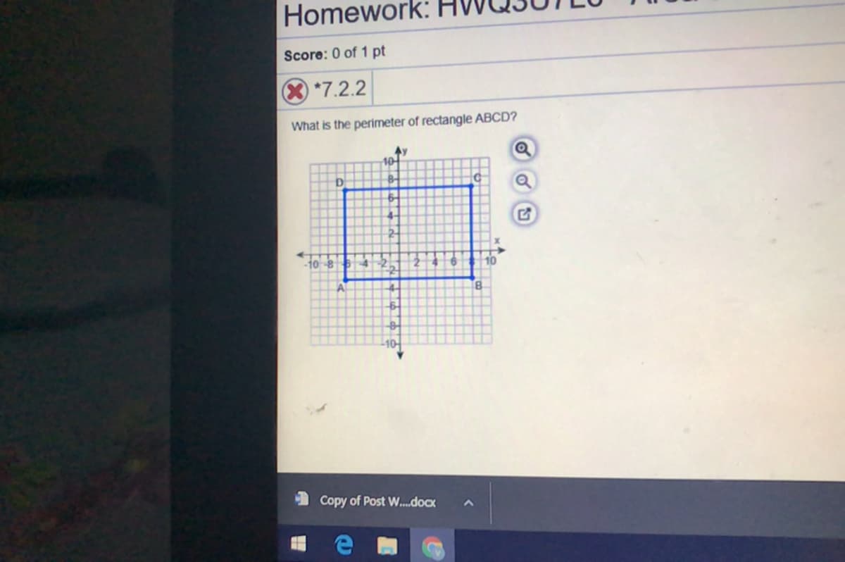 Homework:
Score: 0 of 1 pt
*7.2.2
What is the perimeter of rectangle ABCD?
10-
10 8
10
Copy of Post W...docx
