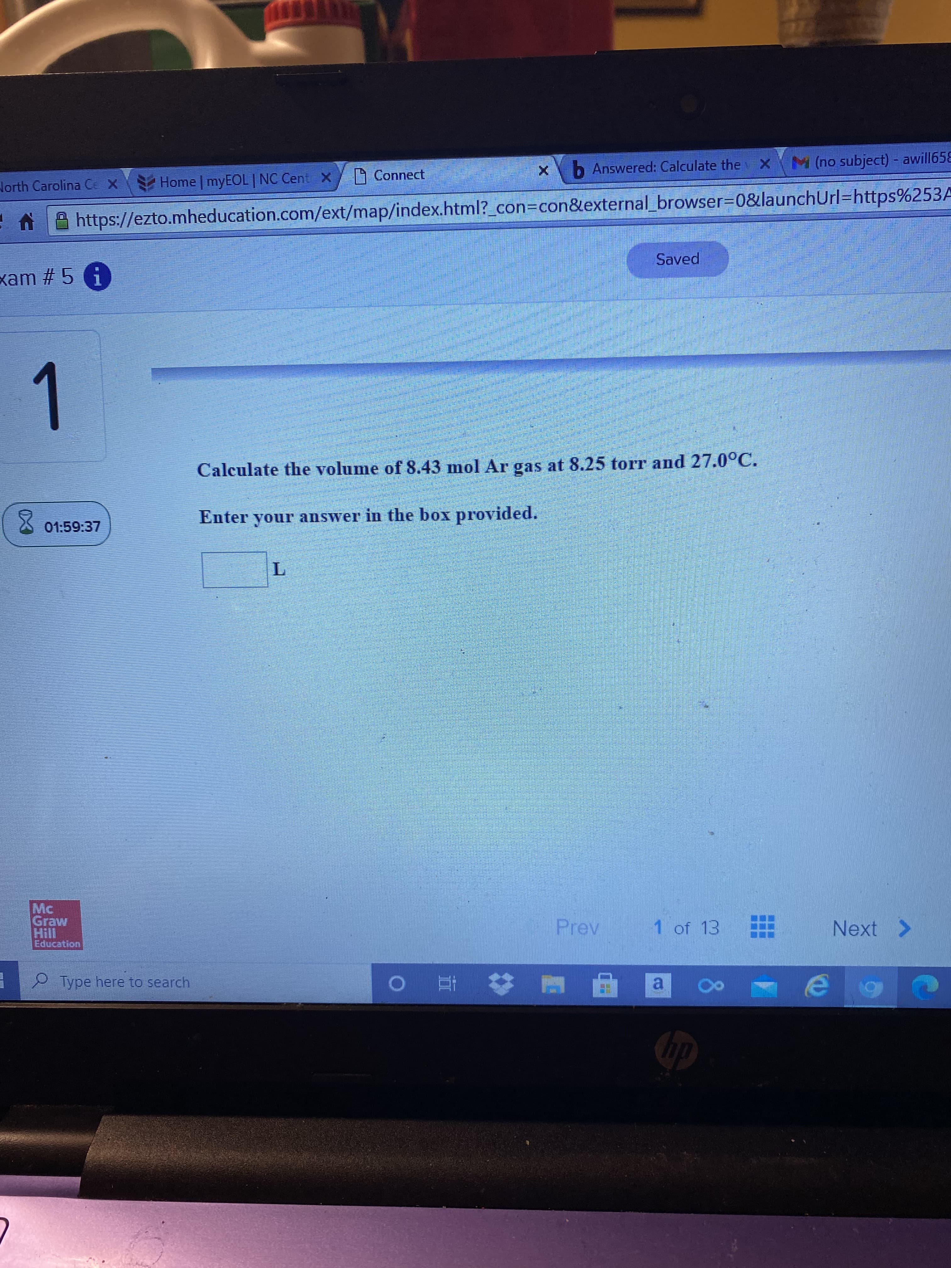 Calculate the volume of 8.43 mol Ar gas at 8.25 torT and 27.0°C.
Enter your answer in the box provided.
L.
