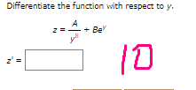 Differentiate the function with respect to y.
11
Jall
Bey
10