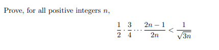 Prove, for all positive integers n,
2n – 1
V3n
1 3
1
2 4
2n
