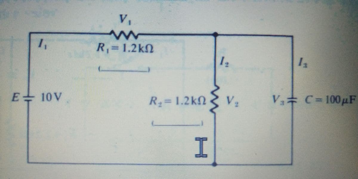 E 10V
V₁
w
R₁ = 1.2k
R₂ = 1.2kN
H
1₂
V₂
l₁
V₁ C=100µF