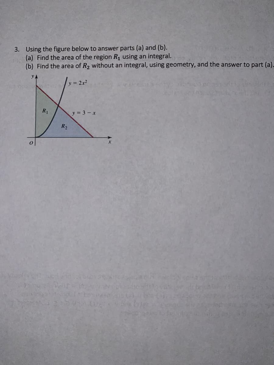 3. Using the figure below to answer parts (a) and (b).
(a) Find the area of the region R1 using an integral.
(b) Find the area of R2 without an integral, using geometry, a
