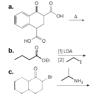 a.
ОН
но
b.
[1] LDA
`OEt [2] .
c.
Br
`NH2
