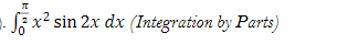 . Si x² sin 2x dx (Integration by Parts)
