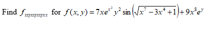 Find fur for f(x, y) = 7xe* y° sin (/x - 3x* +1)+9x°e"
