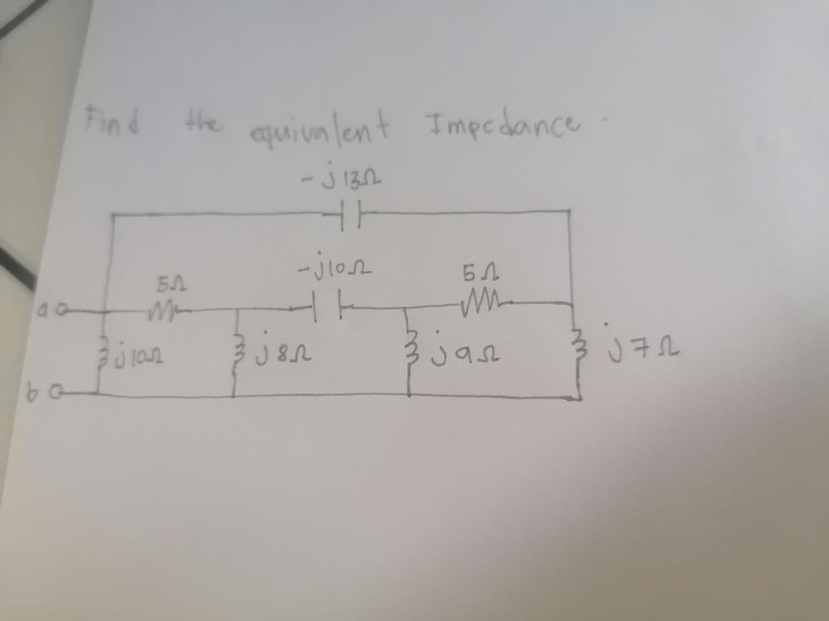 OD
ba
Find the equivalent Impedance
J 13.12
54
M
5.1
31012
HT
-jioz
ㅏ
++
zjer
w
3 jasz
7.12