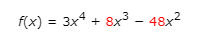 f(x)=3x+8x3 - 48x2