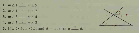 1. m21_? m 25
2. m L1 m 2 2
3. m L3 mL4
4. m L5 mL 2
5. If a > b. c < b, and d = c, then a ? d.
%3D
2.
