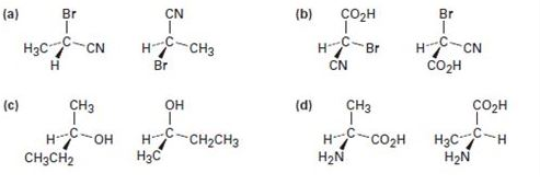 (а)
Br
CN
(b)
CO2H
Br
H3CC-CN
HC-CH3
H
HC-CN
CO2H
Br
Br
CN
(c)
CH3
он
(d)
CH3
CO2H
H-OH
CH3CH2
H-CH2CH3
H3C
HC-co2H
H2N
H3CC-H
H2N
3-
