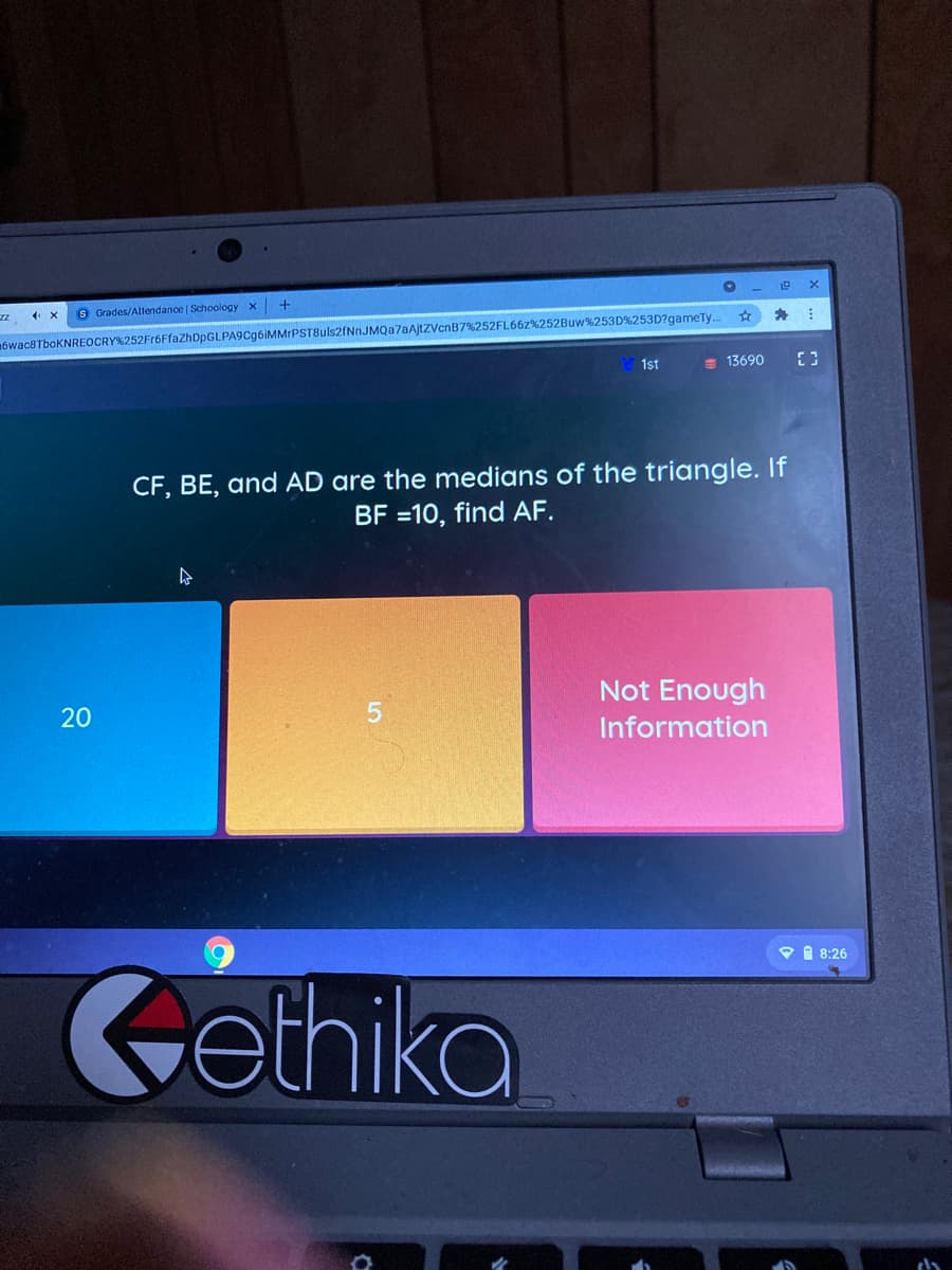 6 Grades/Attendance | Schoology x
1ówac8TboKNREOCRY%252Fr6FfazhDpGLPA9Cg6iMMrPST8uls2fNnJMQa7aAjtZVcnB7%252FL66Z%252Buw%253D%253D?gameTy.
1st
s 13690
CF, BE, and AD are the medians of the triangle. If
BF =10, find AF.
Not Enough
Information
Gethika
P 1 8:26
20
