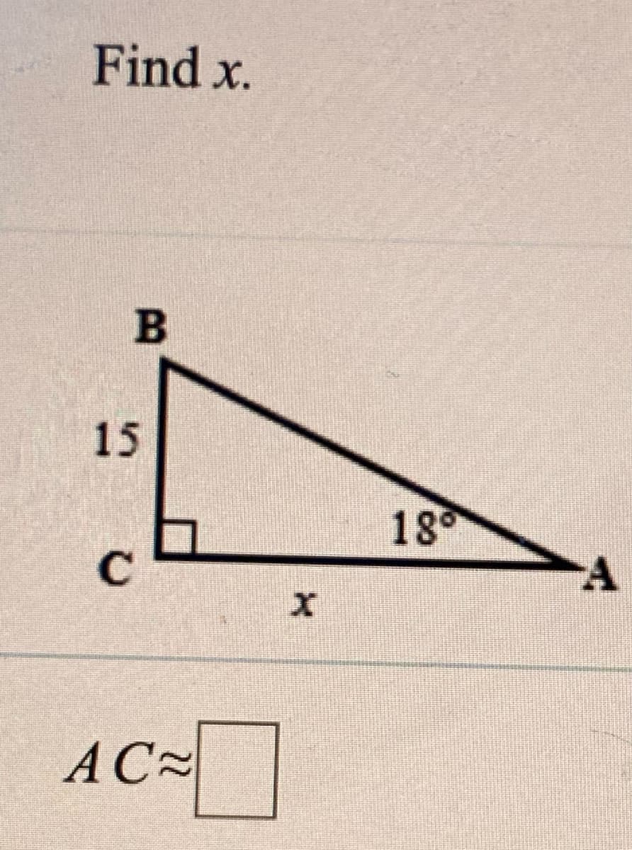 Find x.
15
18
C
AC
~
