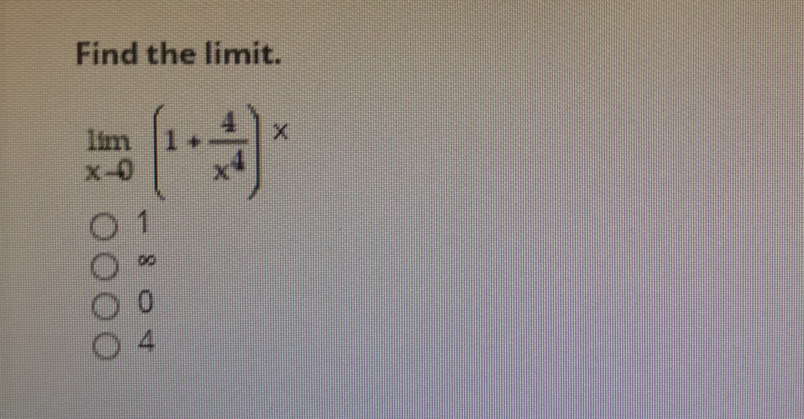 Find the limit.
lim
x-0
