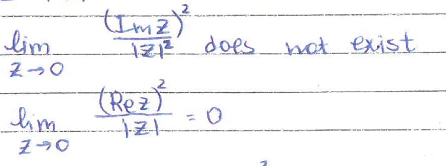 lim
Z-0
lim
Z O
2
(Im²) ²
-TZ₁² does
does not exist
(Rez)²
---IZ-1-
0