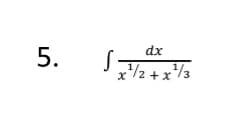 dx
x2 + x/3
5.
